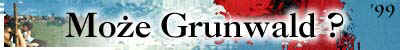 Kt�r�dy na Grunwald?  My wska�emy drog�!